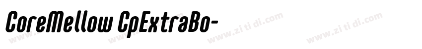 CoreMellow CpExtraBo字体转换 CoreMellow CpExtraBo字体转换
